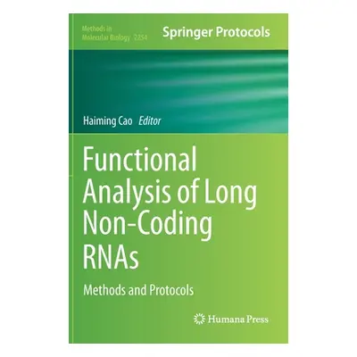 "Functional Analysis of Long Non-Coding Rnas: Methods and Protocols" - "" ("Cao Haiming")