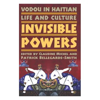 "Vodou in Haitian Life and Culture: Invisible Powers" - "" ("Michel C.")