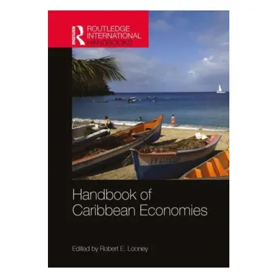 "Handbook of Caribbean Economies" - "" ("Looney Robert")