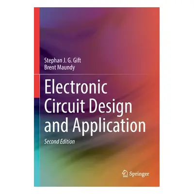 "Electronic Circuit Design and Application" - "" ("Gift Stephan J. G.")