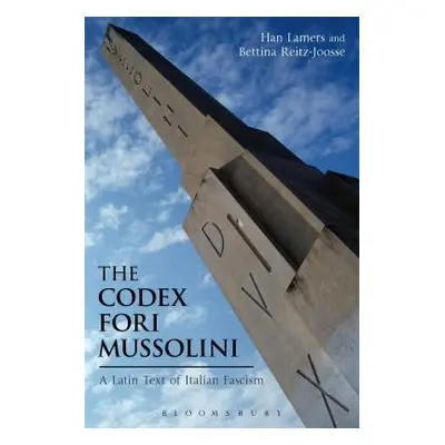 "The Codex Fori Mussolini: A Latin Text of Italian Fascism" - "" ("Lamers Han")