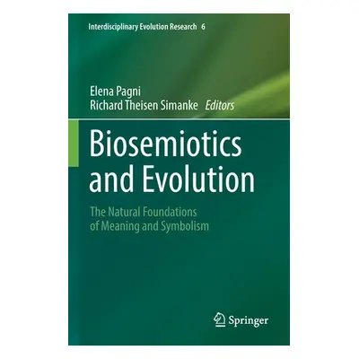 "Biosemiotics and Evolution: The Natural Foundations of Meaning and Symbolism" - "" ("Pagni Elen