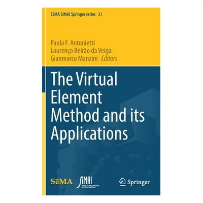 "The Virtual Element Method and Its Applications" - "" ("Antonietti Paola F.")