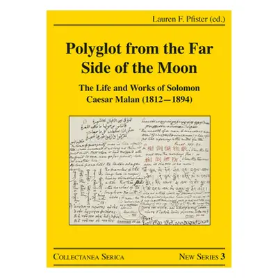 "Polyglot from the Far Side of the Moon: The Life and Works of Solomon Caesar Malan (1812-1894)"