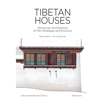 "Tibetan Houses" - "Vernacular Architecture of the Himalayas and Environs" ("Herrle Peter")