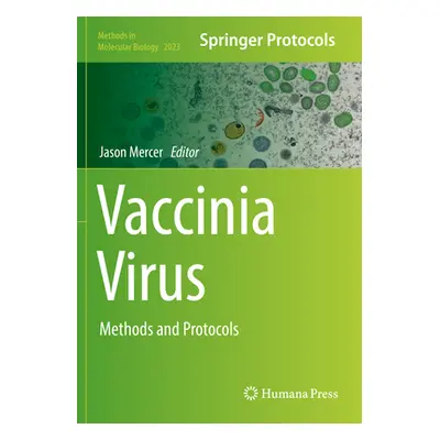 "Vaccinia Virus: Methods and Protocols" - "" ("Mercer Jason")