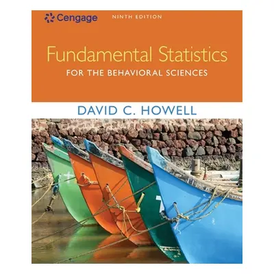 "Fundamental Statistics for the Behavioral Sciences" - "" ("Howell David (University of Vermont)