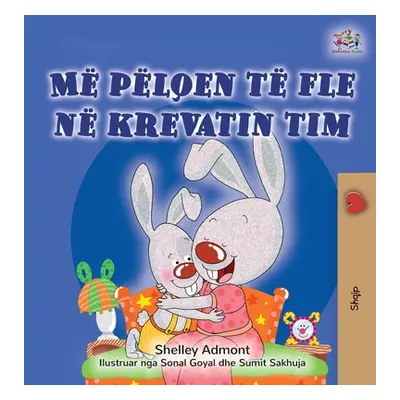 "I Love to Sleep in My Own Bed (Albanian Children's Book)" - "" ("Admont Shelley")