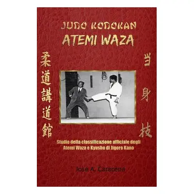 "Judo Kodokan: Atemi Waza (Italiano)" - "" ("Caracena Jose a.")