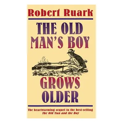 "The Old Man's Boy Grows Older" - "" ("Ruark Robert")