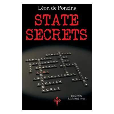 "State Secrets: A Documentation of the Secret Revolutionary Mainspring Governing Anglo-American 