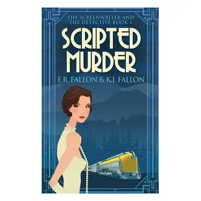 "Scripted Murder: Large Print Hardcover Edition" - "" ("Fallon E. R.")