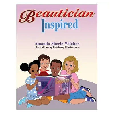 "Beautician Inspired" - "" ("Wilcher Amanda Sherie")