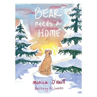 "Bear Needs A Home" - "" ("O'Neill Monica")