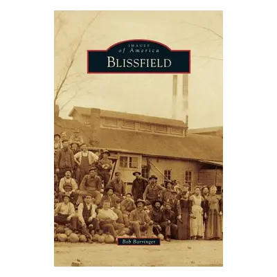 "Blissfield" - "" ("Barringer Bob")