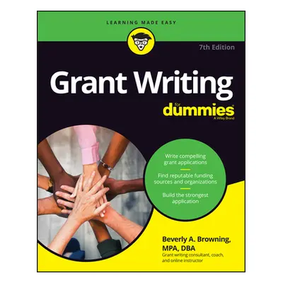 "Grant Writing for Dummies" - "" ("Browning Beverly A.")