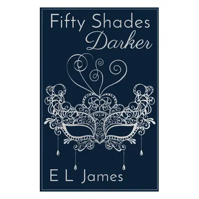 Fifty Shades Darker 10th Anniversary Edition (James E. L.)