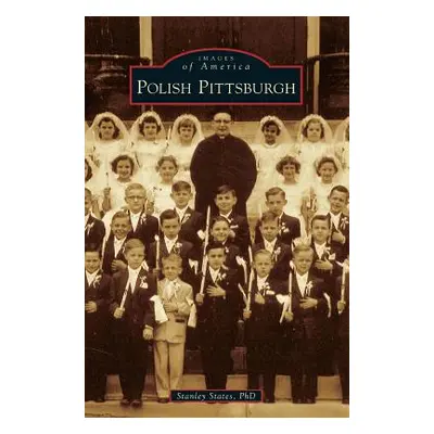 "Polish Pittsburgh" - "" ("States Stanley")