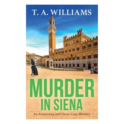 "Murder in Siena" - "" ("Williams T. A.")