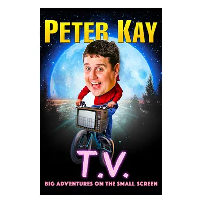 "T.V." - "Big Adventures on the Small Screen" ("Kay Peter")