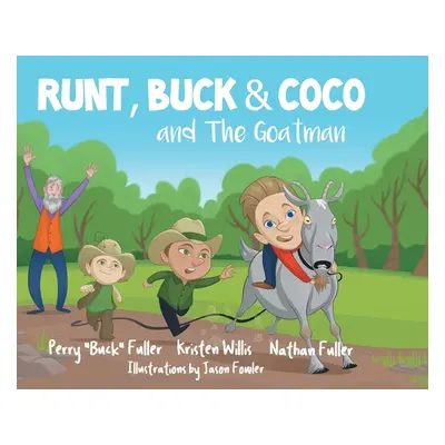 "Runt, Buck, and Coco and The Goatman" - "" ("Fuller Perry Buck")