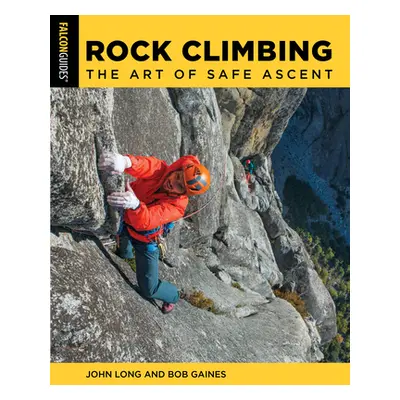 "Rock Climbing: The Art of Safe Ascent" - "" ("Long John")