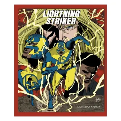 "Lightning Striker" - "" ("Abdus-Sabr Malik Jr.")