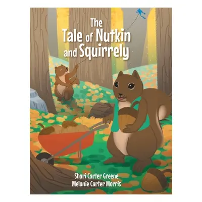 "The Tale of Nutkin and Squirrely" - "" ("Carter Morris Melanie")