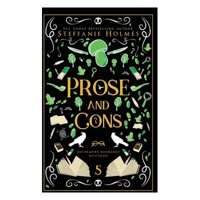 "Prose and Cons: Luxe paperback edition" - "" ("Holmes Steffanie")