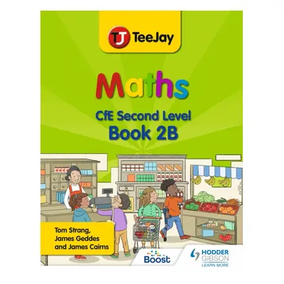 "TeeJay Maths CfE Second Level Book 2B Second Edition" - "" ("Strang Thomas")