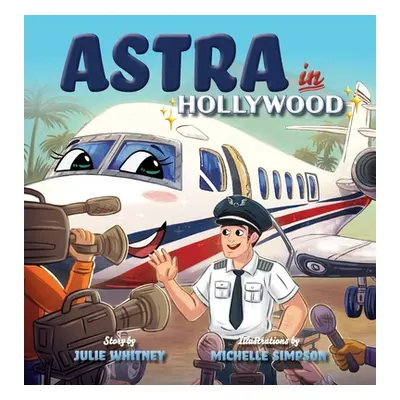 "Astra in Hollywood" - "" ("Whitney Julie")