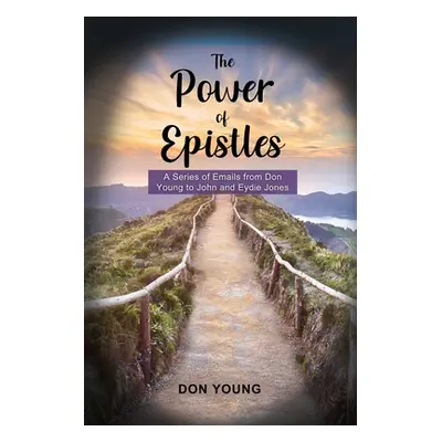 "The Power of Epistles: A Series of Emails from Don Young to John and Eydie Jones" - "" ("Young 