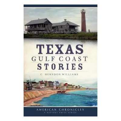 "Texas Gulf Coast Stories" - "" ("Williams C. Herndon")