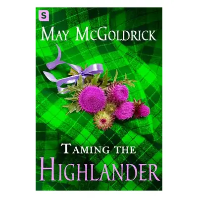 "Taming the Highlander" - "" ("McGoldrick May")