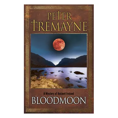 "Bloodmoon" - "" ("Tremayne Peter")