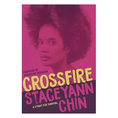 "Crossfire: A Litany for Survival" - "" ("Chin Staceyann")