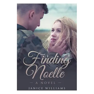 "Finding Noelle" - "" ("Williams Janice")