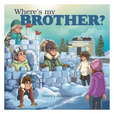 "Where's My Brother?" - "" ("Henry's Daughter")