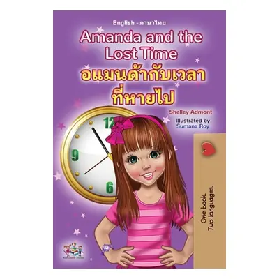 "Amanda and the Lost Time (English Thai Bilingual Book for Kids)" - "" ("Admont Shelley")