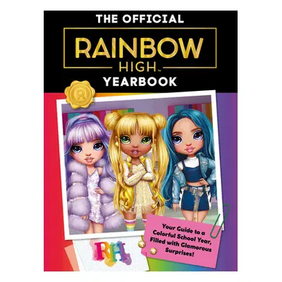 "Rainbow High: The Official Yearbook" - "" ("Stevens Cara J.")