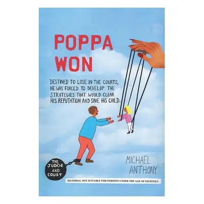 "Poppa Won" - "" ("Anthony Michael")