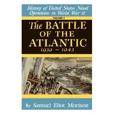 "Battle of the Atlantic" - "" ("Morison Samuel Eliot")