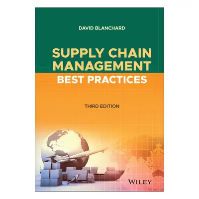 "Supply Chain Management Best Practices" - "" ("Blanchard David")