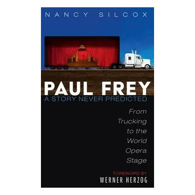 "Paul Frey: A Story Never Predicted" - "" ("Silcox Nancy")