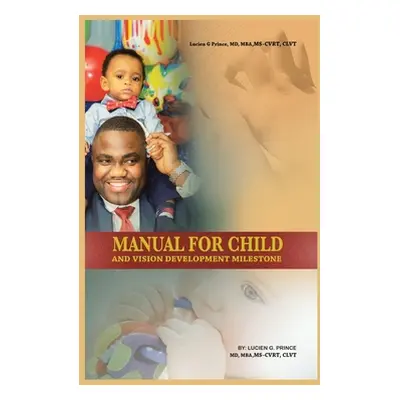 "Manual for Child and Vision Development Milestone" - "" ("Prince Lucien G.")