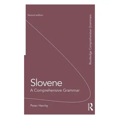 "Slovene: A Comprehensive Grammar" - "" ("Herrity Peter")