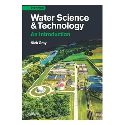 "Water Science and Technology: An Introduction" - "" ("Gray Nick F.")