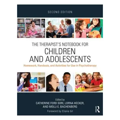 "The Therapist's Notebook for Children and Adolescents: Homework, Handouts, and Activities for U