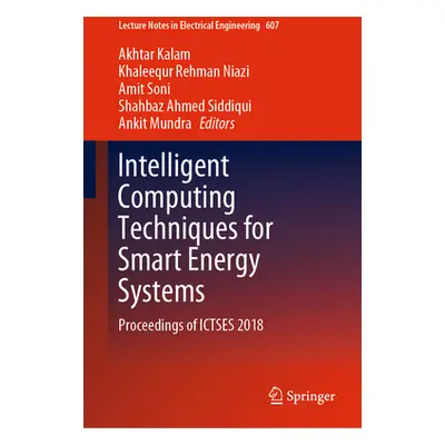 "Intelligent Computing Techniques for Smart Energy Systems: Proceedings of Ictses 2018" - "" ("K