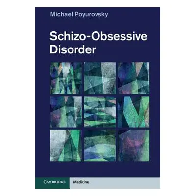 "Schizo-Obsessive Disorder" - "" ("Poyurovsky Michael")